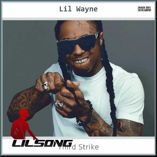 Lil Wayne - Third Strike